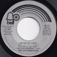 画像をギャラリービューアに読み込む, 5th Dimension - Never My Love / A Love Like Ours (7 inch Record / Used)
