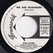 画像をギャラリービューアに読み込む, Chi-Lites - We Are Neighbors (Short) / (Long)  (7 inch Record / Used)
