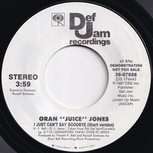 Load image into Gallery viewer, Oran Juice Jones - I Just Can't Say Goodbye / I Just Can't Say Goodbye (7 inch Record / Used)
