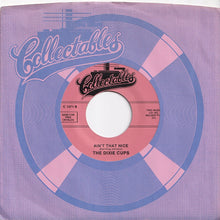 Load image into Gallery viewer, Dixie Cups - Chapel Of Love / Ain't That Nice (7 inch Record / Used)
