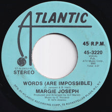 Load image into Gallery viewer, Margie Joseph - Words (Are Impossible) (Stereo) / (Mono) (7 inch Record / Used)
