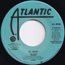 Load image into Gallery viewer, Troop - My Heart (West Coast Remix) (Single Edit) / My Heart (West Coast Remix) (Single Edit) (7 inch Record / Used)
