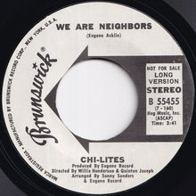 画像をギャラリービューアに読み込む, Chi-Lites - We Are Neighbors (Short) / (Long)  (7 inch Record / Used)
