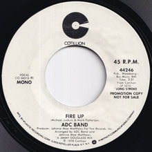 画像をギャラリービューアに読み込む, ADC Band - Fire Up (Stereo) / (Mono) (7 inch Record / Used)
