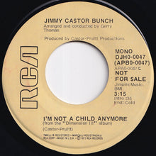 画像をギャラリービューアに読み込む, Jimmy Castor Bunch - I'm Not A Child Anymore (Stereo) / (Mono) (7 inch Record / Used)
