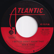 画像をギャラリービューアに読み込む, Ben E. King - I Betcha Didn't Know That / Smooth Sailing (7 inch Record / Used)
