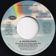 Load image into Gallery viewer, B. Brown Posse - Drop It On The One (Radio Edit) / Drop It On The One (7 inch Record / Used)
