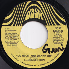 画像をギャラリービューアに読み込む, T-Connection - Do What You Wanna Do / Mothers Love (7 inch Record / Used)
