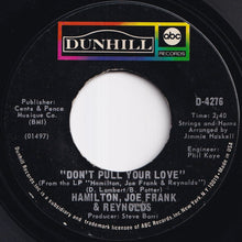画像をギャラリービューアに読み込む, Hamilton, Joe Frank &amp; Reynolds - Don't Pull Your Love / Funk-In-Wagnal (Instrumental) (7 inch Record / Used)
