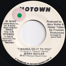 画像をギャラリービューアに読み込む, Jerry Butler - I Wanna Do It To You (Stereo) / (Mono) (7 inch Record / Used)
