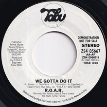 画像をギャラリービューアに読み込む, R.O.A.R. - We Gotta Do It / We Gotta Do It (7 inch Record / Used)

