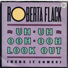 Load image into Gallery viewer, Roberta Flack - Uh-Uh Ooh-Ooh Look Out (Here It Comes) / Uh-Uh Ooh-Ooh Look Out (Here It Comes) (7 inch Record / Used)
