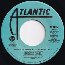 Load image into Gallery viewer, Roberta Flack - Uh-Uh Ooh-Ooh Look Out (Here It Comes) / Uh-Uh Ooh-Ooh Look Out (Here It Comes) (7 inch Record / Used)
