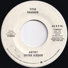 Load image into Gallery viewer, Sister Sledge - Frankie / Frankie (7 inch Record / Used)
