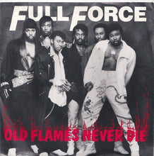 画像をギャラリービューアに読み込む, Full Force - Old Flames Never Die / Old Flames Never Die (7 inch Record / Used)
