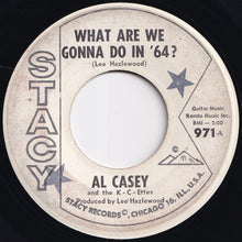 画像をギャラリービューアに読み込む, Al Casey - What Are We Gonna Do In '64? / Cookin' (7 inch Record / Used)
