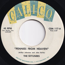 画像をギャラリービューアに読み込む, Skyliners - Pennies From Heaven / I'll Be Seeing You (7 inch Record / Used)

