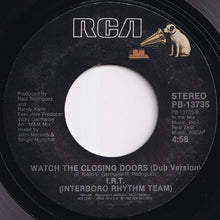 画像をギャラリービューアに読み込む, I.R.T. (Interboro Rhythm Team) - Watch The Closing Doors (Radio Edit) / (Dub Version) (7 inch Record / Used)
