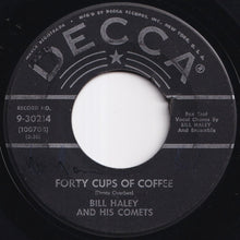 Load image into Gallery viewer, Bill Haley And His Comets - Forty Cups Of Coffee / Hook, Line And Sinker (7 inch Record / Used)
