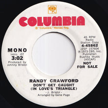 Load image into Gallery viewer, Randy Crawford - Don't Get Caught (In Love's Triangle) (Stereo) / (Mono) (7 inch Record / Used)
