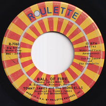 Load image into Gallery viewer, Tommy James And The Shondells - Ball Of Fire / Makin' Good Time (7 inch Record / Used)
