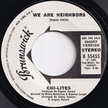 画像をギャラリービューアに読み込む, Chi-Lites - We Are Neighbors (Short) / (Long)  (7 inch Record / Used)
