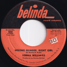 Load image into Gallery viewer, Verna Williams - Wrong Number, Right Girl / You Better Prove It (7 inch Record / Used)
