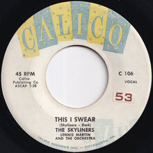 Load image into Gallery viewer, Skyliners - This I Swear / Tomorrow (7 inch Record / Used)
