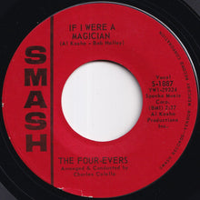 Load image into Gallery viewer, Four-Evers - If I Were A Magician / Be My Girl (7 inch Record / Used)
