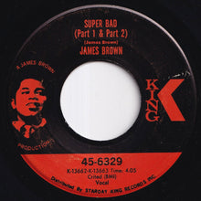 Load image into Gallery viewer, James Brown - Super Bad (Part 1 &amp; Part 2) / (Part 3) (7 inch Record / Used)
