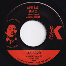 Load image into Gallery viewer, James Brown - Super Bad (Part 1 &amp; Part 2) / (Part 3) (7 inch Record / Used)
