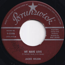 Load image into Gallery viewer, Jackie Wilson - We Have Love / Singing A Song (7 inch Record / Used)
