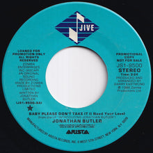 Load image into Gallery viewer, Jonathan Butler - Baby Please Don't Take It (I Need Your Love) / Baby Please Don't Take It (I Need Your Love) (7 inch Record / Used)
