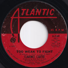 画像をギャラリービューアに読み込む, Clarence Carter - Too Weak To Fight / Let Me Comfort You (7 inch Record / Used)
