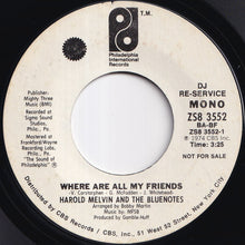 画像をギャラリービューアに読み込む, Harold Melvin And The Blue Notes - Where Are All My Friends (Stereo) / (Mono) (7 inch Record / Used)
