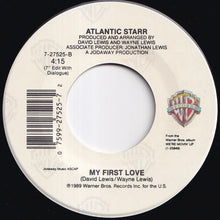 画像をギャラリービューアに読み込む, Atlantic Starr - My First Love (7" Edit) / (7' Edit With Dialogue) (7 inch Record / Used)
