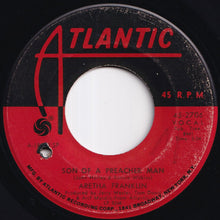 Load image into Gallery viewer, Aretha Franklin - Son Of A Preacher Man / Call Me (7 inch Record / Used)
