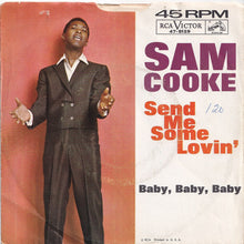 Load image into Gallery viewer, Sam Cooke - Send Me Some Lovin' / Baby, Baby, Baby (7 inch Record / Used)
