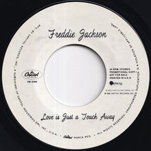 Load image into Gallery viewer, Freddie Jackson - Love Is Just A Touch Away / Love Is Just A Touch Away (7 inch Record / Used)
