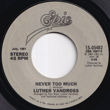 Load image into Gallery viewer, Luther Vandross - Never Too Much / Superstar (Don't You Remember...) (7 inch Record / Used)
