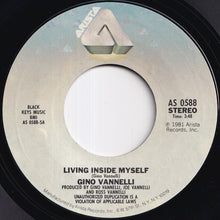 Load image into Gallery viewer, Gino Vannelli - Living Inside Myself / Stay With Me (7 inch Record / Used)
