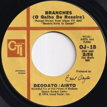 Load image into Gallery viewer, Deodato / Airto - Do It Again / Branches (O Galho Da Roseira) (7 inch Record / Used)
