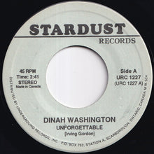 Load image into Gallery viewer, Dinah Washington - Unforgettable / What A Difference A Day Makes (7 inch Record / Used)
