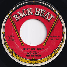 Load image into Gallery viewer, Roy Head - Treat Her Right / So Long, My Love (7 inch Record / Used)
