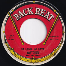 Load image into Gallery viewer, Roy Head - Treat Her Right / So Long, My Love (7 inch Record / Used)
