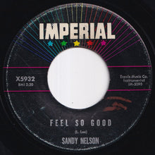 Load image into Gallery viewer, Sandy Nelson - Feel So Good / Ooh Poo Pah Doo (7 inch Record / Used)
