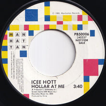 Load image into Gallery viewer, Icee Hott - Hollar At Me / Hollar At Me (7 inch Record / Used)
