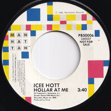 Load image into Gallery viewer, Icee Hott - Hollar At Me / Hollar At Me (7 inch Record / Used)
