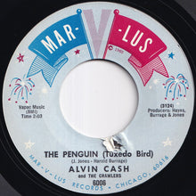 Load image into Gallery viewer, Alvin Cash And The Crawlers - The Penguin (Tuxedo Bird) / Un-wind The Twine (7 inch Record / Used)
