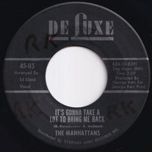 画像をギャラリービューアに読み込む, Manhattans - It's Gonna Take A Lot To Bring Me Back / Give Him Up (7 inch Record / Used)
